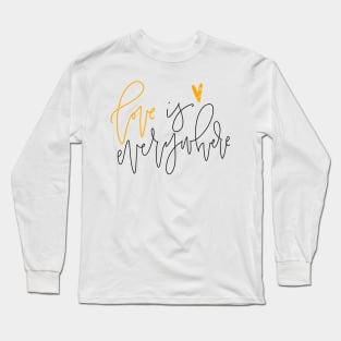 Love is Everywhere Long Sleeve T-Shirt